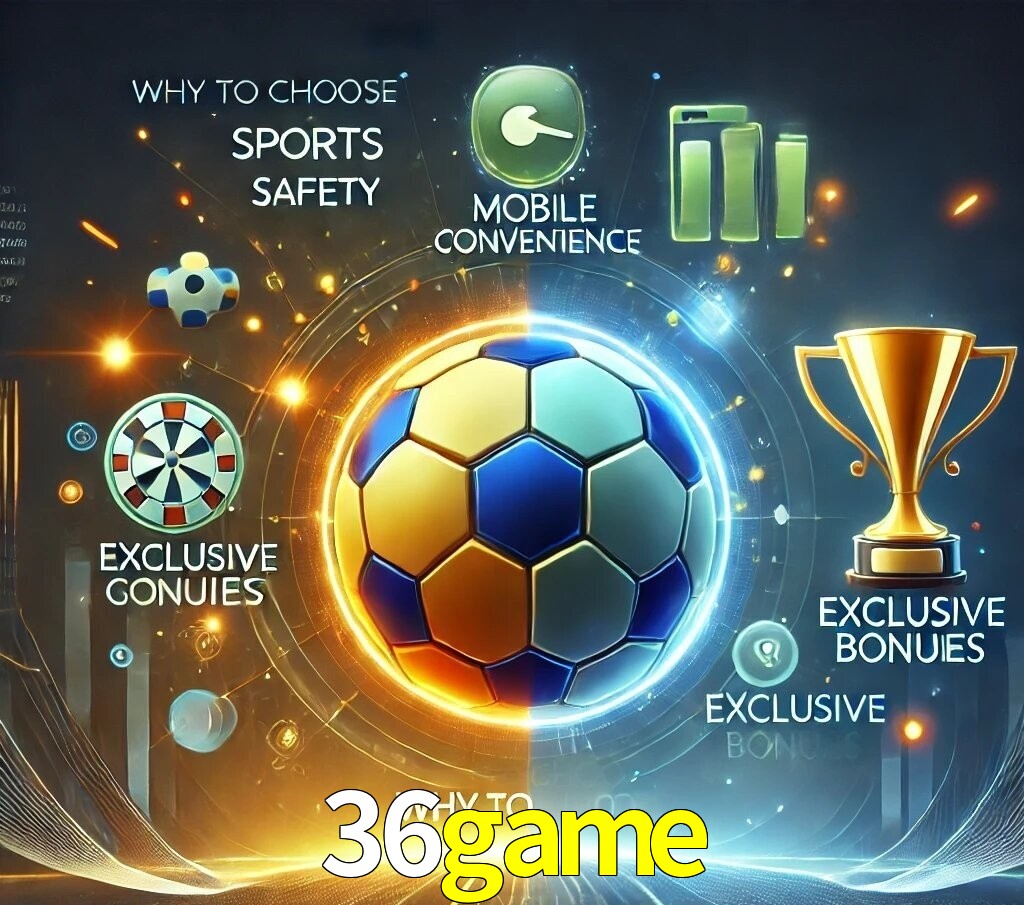 Por Que Escolher o 36game?